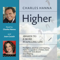 Higher: Awaken to a More Fulfilling Life (Abridged)