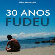 30 Anos. FUDEU