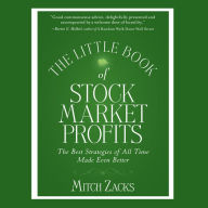 The Little Book Of Stock Market Profits: The Best Strategies of All Time Made Even Better