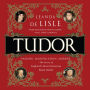 Tudor: Passion. Manipulation. Murder. The Story of England's Most Notorious Royal Family