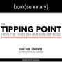 Tipping Point by Malcolm Gladwell, The - Book Summary: How Little Things Can Make a Big Difference