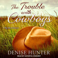 The Trouble with Cowboys: A Big Sky Romance