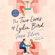 The Two Lives of Lydia Bird: A Novel