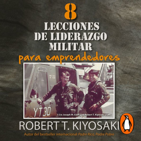 8 lecciones de liderazgo militar para emprendedores / 8 Lessons in Military Leadership for Entrepreneurs