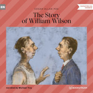 Story of William Wilson, The (Unabridged)