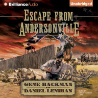 Escape from Andersonville: A Novel of the Civil War