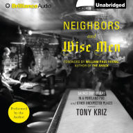 Neighbors and Wise Men: Sacred Encounters in a Portland Pub and Other Unexpected Places