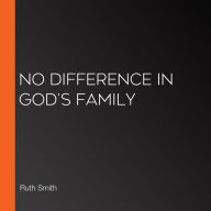 No Difference in God's Family