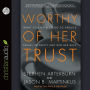 Worthy of Her Trust: What You Need to Do to Rebuild Sexual Integrity and Win Her Back