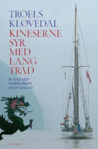 Kineserne syr med lang tråd: På togt med Nordkaperen op ad Yangtze