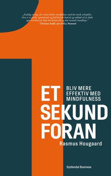 Et sekund foran: Bliv mere effektiv med mindfulness