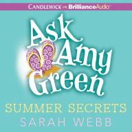 Ask Amy Green: Summer Secrets