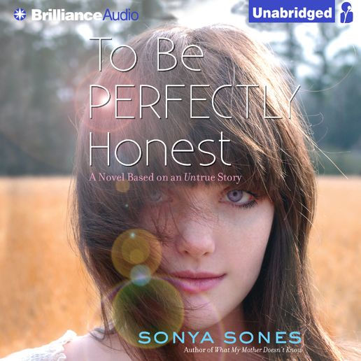 To Be Perfectly Honest: A Novel Based on an Untrue Story