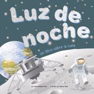 Luz de noche : Un libro sobre la Luna