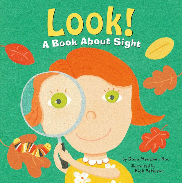 Look!: A Book About Sight by Dana Meachen Rau, Rick Peterson | eBook ...