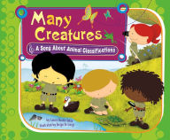 Many Creatures: A Song About Animal Classifications