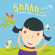 Shhhh... : A Book About Hearing