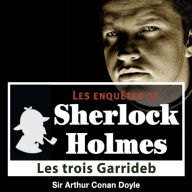 Les 3 Garrideb : Les aventures de Sherlock Holmes