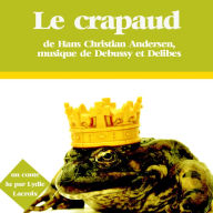 Le crapaud : Les plus beaux contes pour enfants