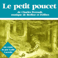 Le petit poucet : Les plus beaux contes pour enfants