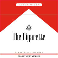 The Cigarette: A Political History