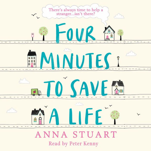 Four Minutes to Save a Life: A feel-good story that will make you laugh and cry