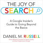 The Joy of Search: A Google Insider's Guide to Going Beyond the Basics