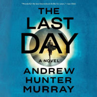 The Last Day: A Novel