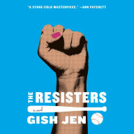 The Resisters: A novel