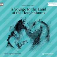 Voyage to the Country of the Houyhnhnms, A (Unabridged)