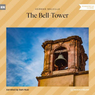 Bell-Tower, The (Unabridged)