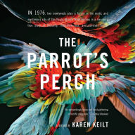 The Parrot's Perch: A Memoir