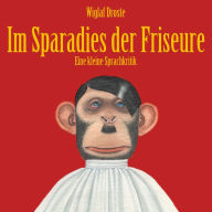 Wiglaf Droste, Im Sparadies der Friseure