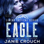 Eagle: A single dad, military romantic suspense