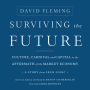 Surviving the Future: Culture, Carnival and Capital in the Aftermath of the Market Economy