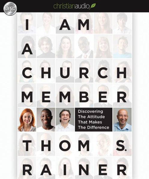 I Am a Church Member: Discovering the Attitude that Makes the Difference