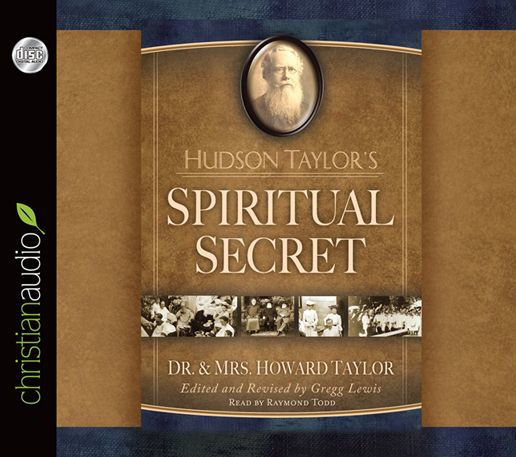 Hudson Taylor's Spiritual Secret