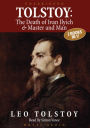 Tolstoy: The Death of Ivan Ilyich & Master and Man