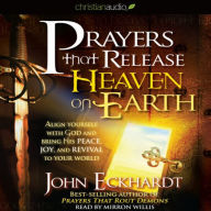 Prayers that Release Heaven on Earth