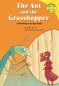 The Ant and the Grasshopper: A Retelling of Aesop's fable