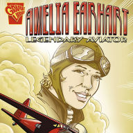 Amelia Earhart : Legendary Aviator