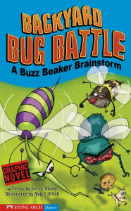 Backyard Bug Battle: A Buzz Beaker Brainstorm
