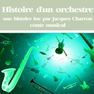 Histoire d'un orchestre: Les plus beaux contes pour enfants (Abridged)