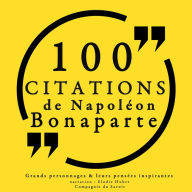 100 citations de NapolÃ©on Bonaparte: Collection 100 citations