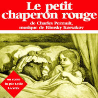 Le petit chaperon rouge : Les plus beaux contes pour enfants