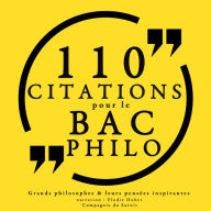 110 citations pour le bac philo: Comprendre la philosophie