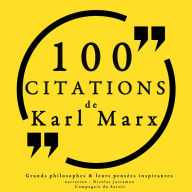 100 citations de Karl Marx: Comprendre la philosophie