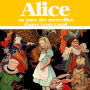 Alice au pays des merveilles: Les plus beaux contes pour enfants (Abridged)