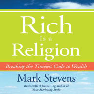 Rich is a Religion: Breaking the Timeless Code to Wealth