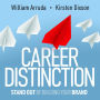 Career Distinction: Stand Out by Building Your Brand